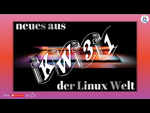 neues aus der Linux-Welt KW31 #linux