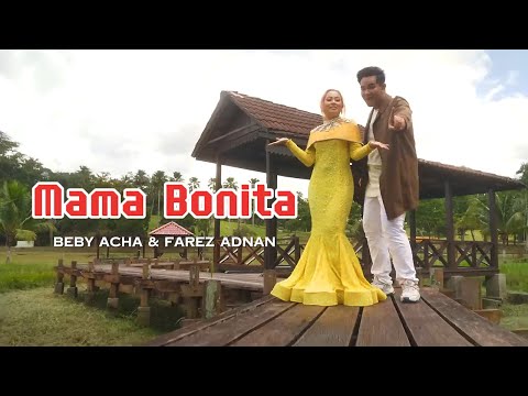 Beby Acha & Farez Adnan - Mama Bonita (Lemah) (Official Lirik Video)