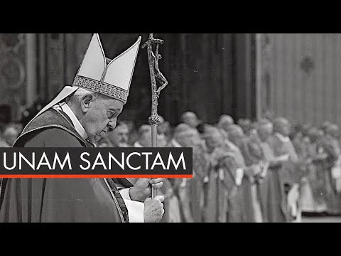 Pope Boniface VIII — Unam Sanctam Explained