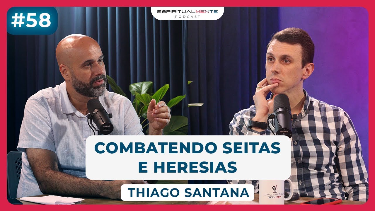 Como combater SEITAS E HERESIAS (Thiago Alicerce) | #EspiritualmentePodcast58