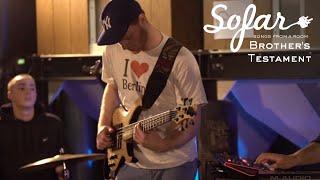 Brother’s Testament  - I Think About You Sometimes | Sofar London