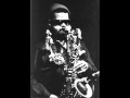 Rahsaan Roland Kirk - You Did It You Did It 