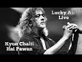 Kyun Chalti Hai Pawan Lucky Ali Live GIMF 2020