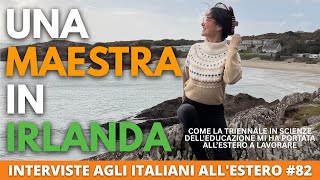 Come lavorare come educatrice in Irlanda | FARE LA MAESTRA CON SCIENZE DELL'EDUCAZIONE ALL'ESTERO