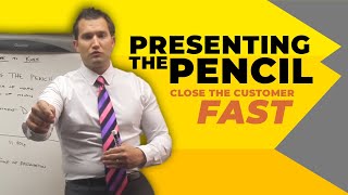 Car Sales Training: Presenting the Pencil ... Close The Customer Fast