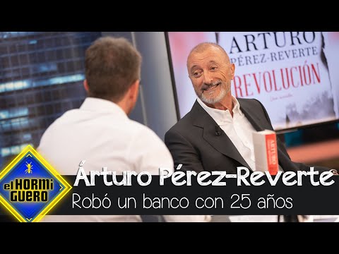 Arturo Pérez-Reverte confiesa que robó un banco con 25 años - El Hormiguero