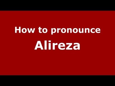 How to Pronounce Alireza - PronounceNames.com