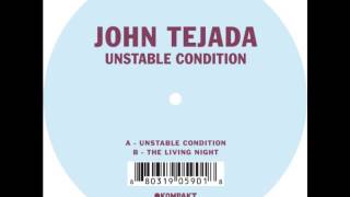John Tejada - Unstable Condition