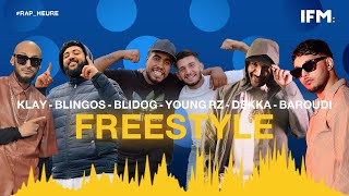 Rap heure s2 freestyle 3alami klay blingos blidog young rz dekka baroudi