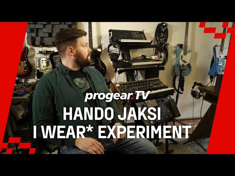 Progear TV: Hando Jaksi / I Wear* Experiment