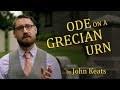 Ode on a Grecian Urn by John Keats (Graveyard Poetry)