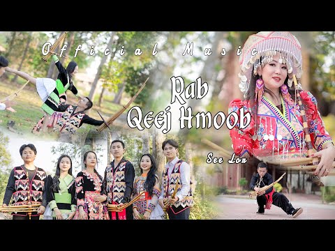 Rab Qeej Hmoob / See Lor / official MV / new song