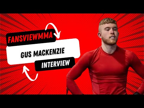 Gus Mackenzie interview, Fansviewmma