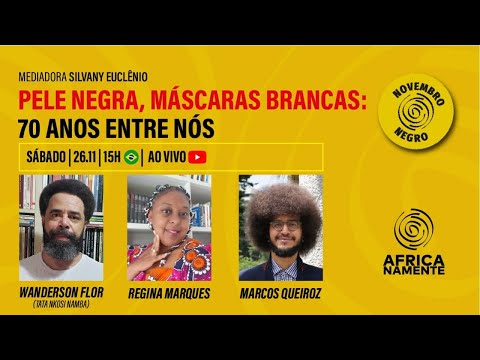 PELE NEGRA, MÁSCARAS BRANCAS: 70 ANOS ENTRE NÓS