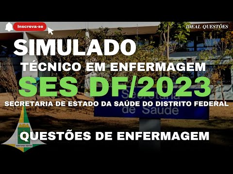 SIMULADO SES DF/2023 - TÉCNICO EM ENFERMAGEM - QUESTÕES DE ENFERMAGEM