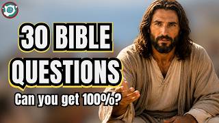 30 BIBLE QUESTIONS TO TEST YOUR BIBLE KNOWLEDGE - Bible Quiz Challenge