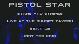 Pistol Star, Live at the Sunset:  Stars and Stripes