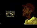 Aloe Blacc - My Way (Lyric Video)
