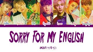 IN2IT(이투잇) - 'Sorry For My English' Lyrics 가사 [ Color Coded Lyrics_Han_Rom_Eng]