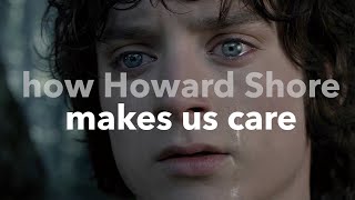 The Lord of the Rings - How Howard Shore Makes Us Care