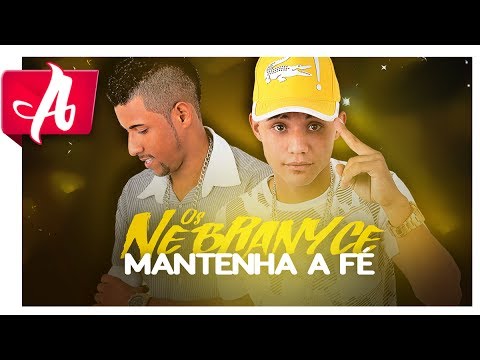 OS NEBRANYCE - MANTENHA A FÉ - MÚSICA NOVA 2017