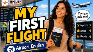 ✈️  My First Flight | Learn English Through Story | Airport English for Beginners.
