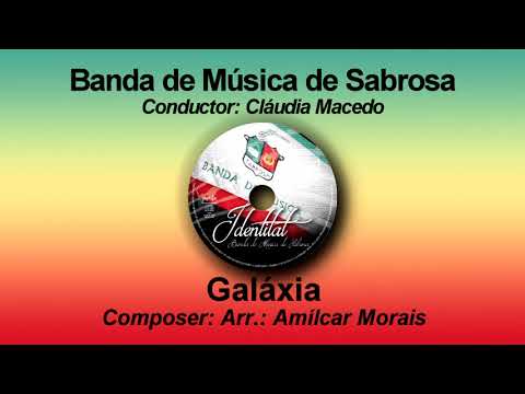 Galáxia - Arr. Amílcar Morais ♩ Sabrosa