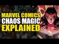 Marvel Comics: Chaos Magic Explained | Comics Explained