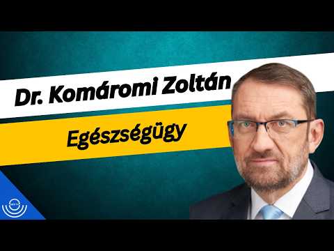 Pirkadat: Dr. Komáromi Zoltán – Egészségügy
