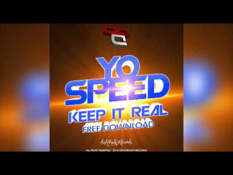 Yo Speed - Keep It Real (Original Mix) [FREE DOWNLOAD]