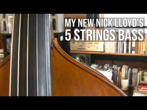 My New Nick Lloyd's 5 String Double Bass!