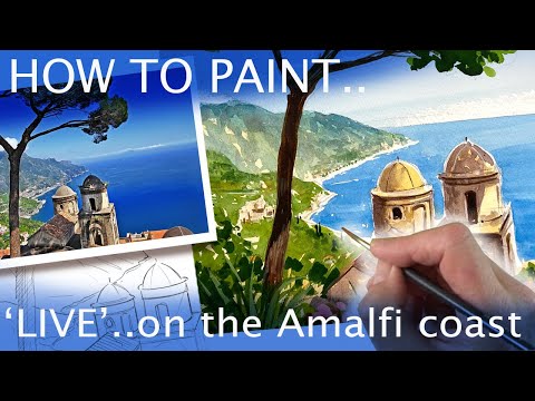 How to Paint..on Italy's Amalfi coast . A 'Live' watercolour tutorial