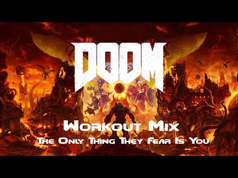 Doom - Workout Mix (The Only Thing They Fear Is You Edition)
