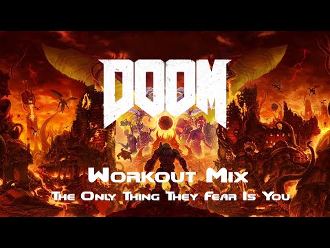 Doom - Workout Mix (The Only Thing They Fear Is You Edition)