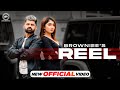 REEL (Official Video) Browniee & Ritu Jass ft Nisha bhatt || Mista Baaz || New Punjabi Songs 2024