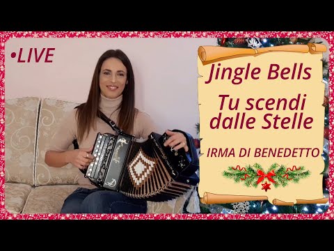 JINGLE BELLS, TU SCENDI DALLE STELLE (Live) IRMA DI BENEDETTO - Organetto Abruzzese Accordion