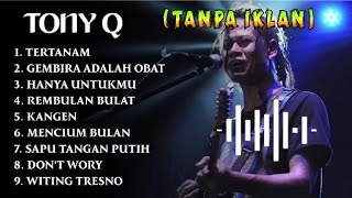 Download lagu Tony Q rastafara tertanam full album terpopuler tanpa iklan #tonyqrastafara#music#lagu#reggae mp3