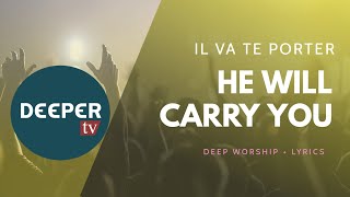 He will Carry You - Lynda Randle/ Deep Worship + Paroles en Français