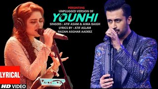 Atif Aslam &amp; Aima Baigh Song || Younhi || Lyrical Video Song