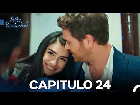 Alta Sociedad Capitulo 24 Final (Doblado en Español) La Versión Larga