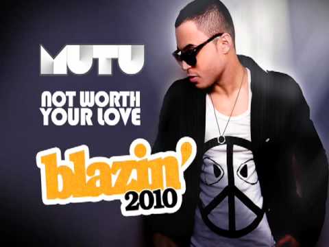Mutu - Not Worth Your Love - Ft. on DJ Nino Brown's  Blazin' 2010 (Universal)