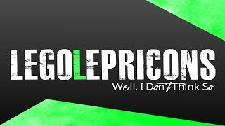 LEGO LEPRICONS | Well, I Don&#39;t Think So