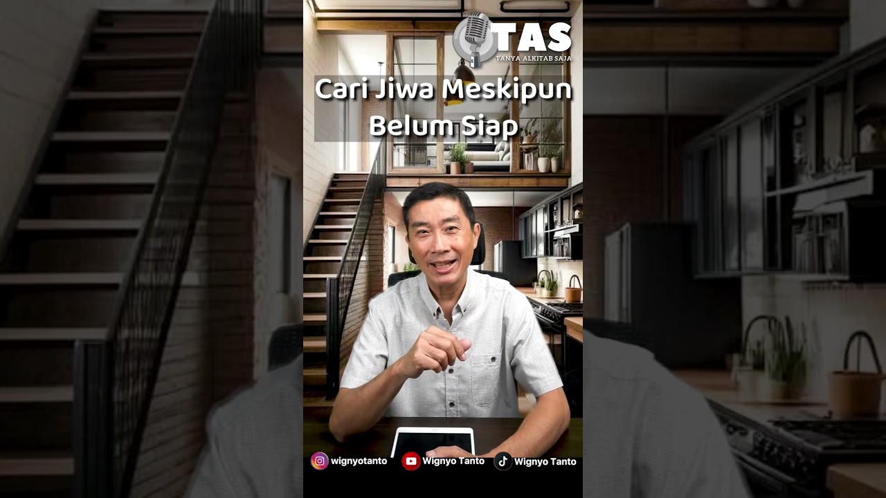 TAS #297 Cari Jiwa Meskipun Belum Siap