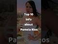 TOP10 Info About MOST Beautiful Famous Young Supermodel Pamela Rios Pamela Rios Biography