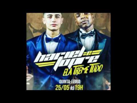 MC Hariel e MC Topre - Ela Treme Tudo (GR6 EXPLODE) (KondZilla)