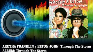 Aretha Franklin &amp; Elton John - Through The Storm  (Radio Version)