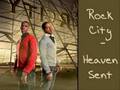 Rock City - Heaven Sent [lyrics in descript.] 