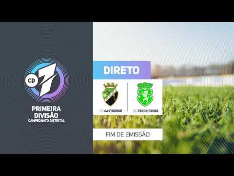 Campeonato Distrital da 1.ª Divisão: FC Castrense x SC Ferreirense (14.ª Jornada)