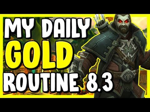 My Daily Gold Routine In WoW BFA 8.3 - Gold Making, Gold Farming Guide