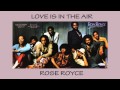 Rose Royce - 1980 - Love Is In The Air